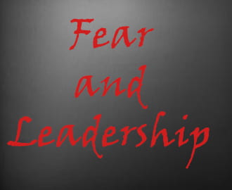 Fear and leadership