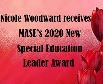Congratulations Nicole on receiving MASE’s 2020 New Special Education Leader Award