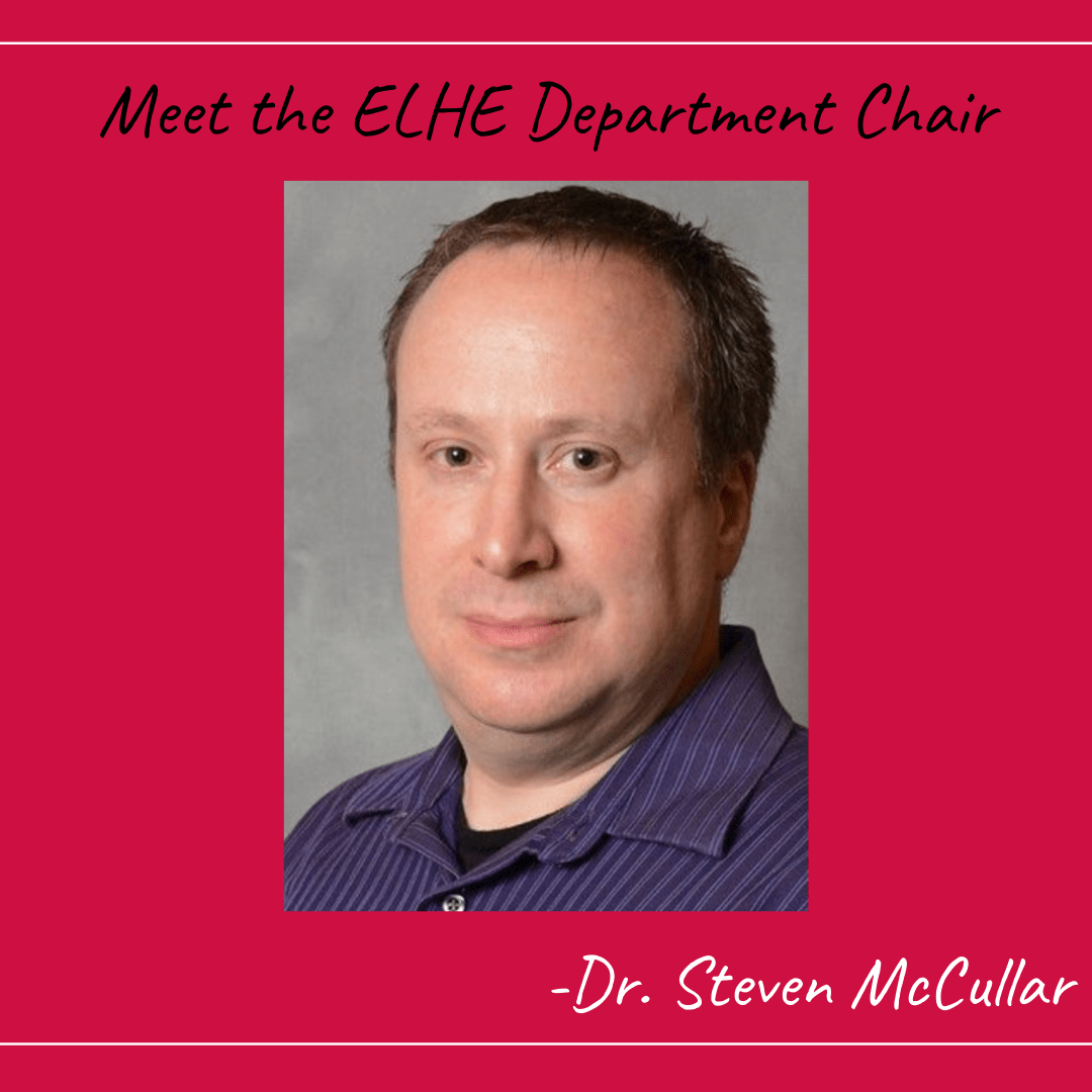 Meet the ELHE Department Chair: Steven McCullar